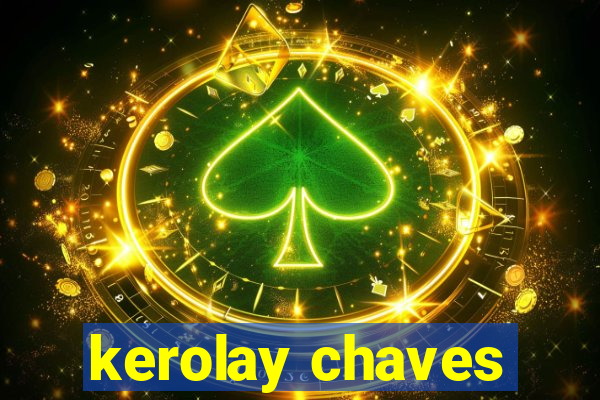 kerolay chaves